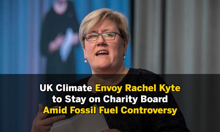 UK Climate Envoy Rachel Kyte to Stay on Charity Board Amid Fossil Fuel Controversy