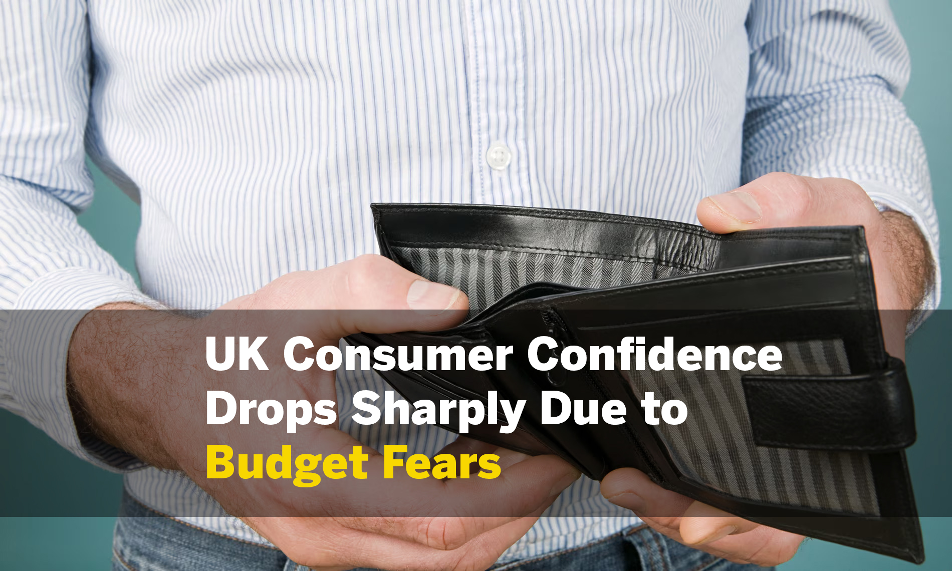 UK Consumer Confidence Drops Sharply Due to Budget Fears