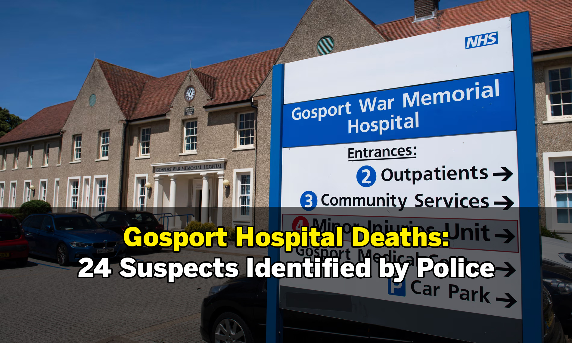 Gosport Hospital Deaths: 24 Suspects Identified by Police