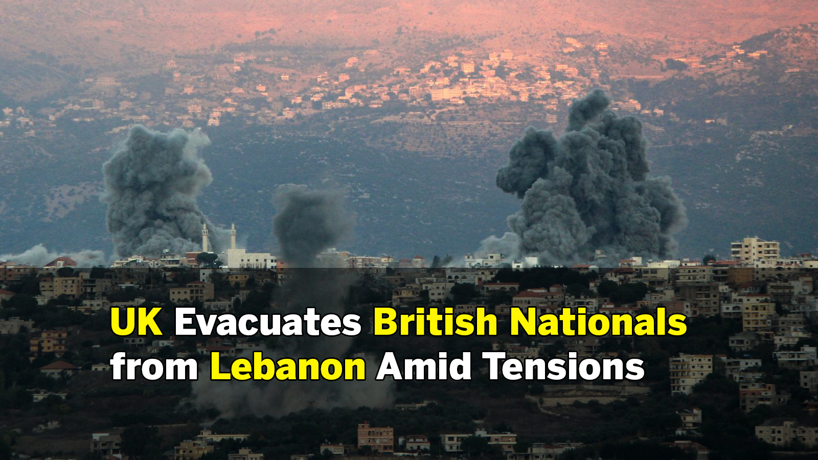 UK Government Organises Flights for British Nationals to Leave Lebanon