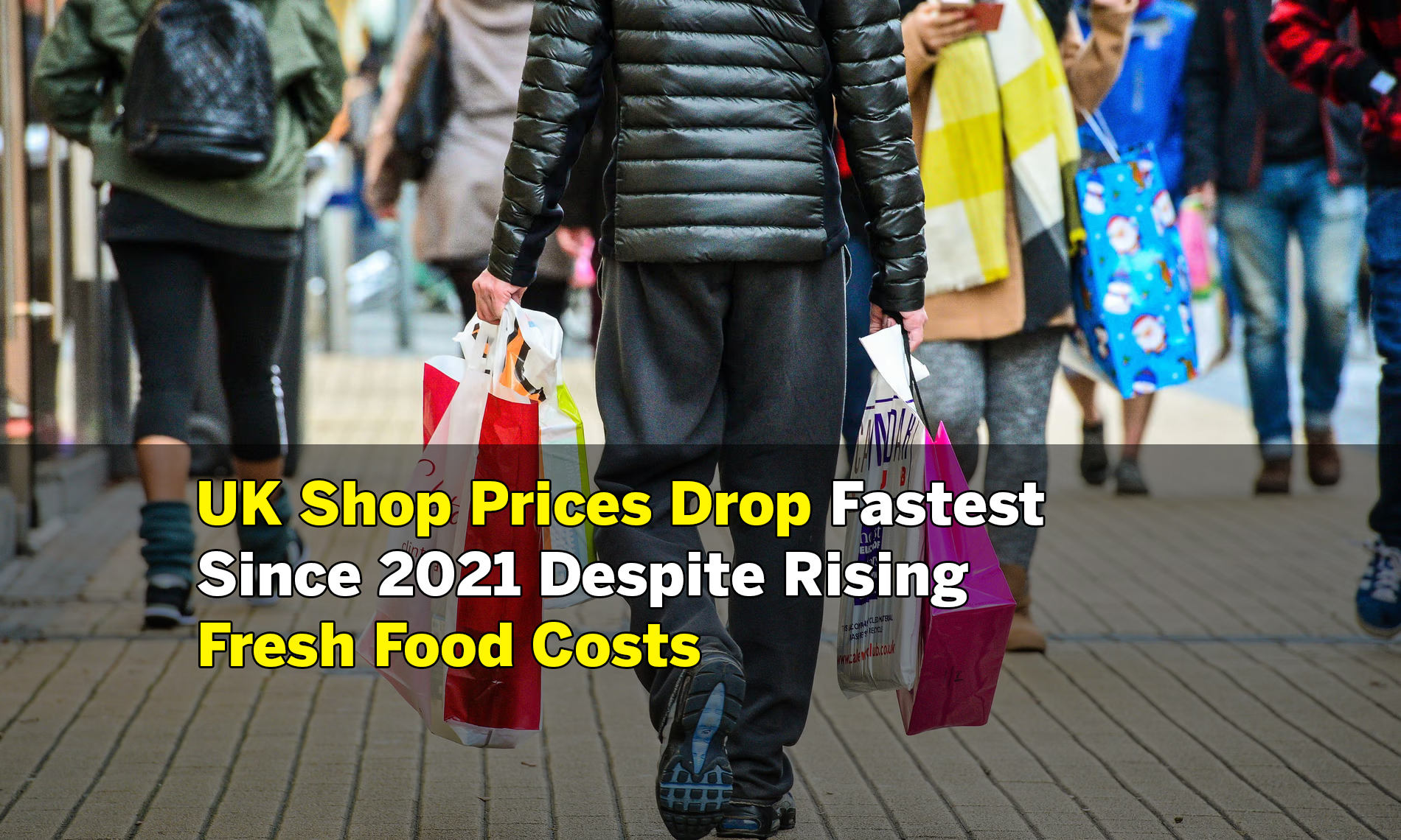 UK Shop Prices Drop Fastest Since 2021 Despite Rising Fresh Food Costs